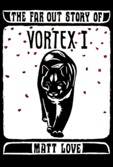 The Far Out Story of Vortex I