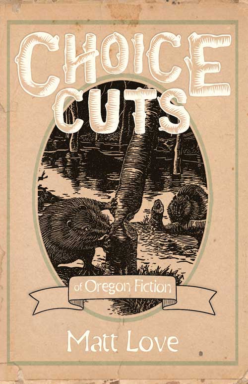 Choice Cuts of Oregon Fiction book cover